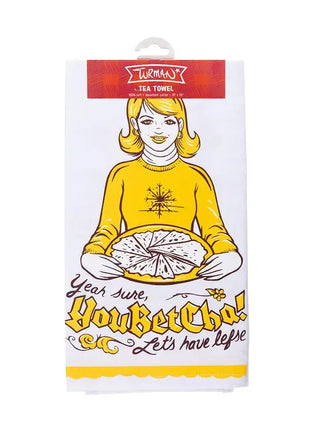 You Betcha Tea Towel