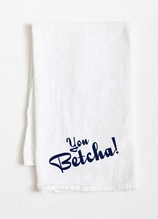 You Betcha! Minnesota Flour Sack Towel