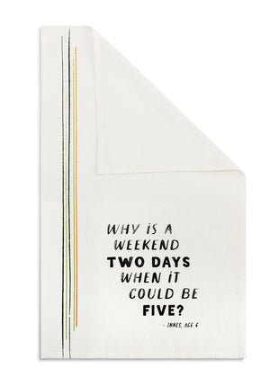 5 Day Weekend Flour Sack Towel