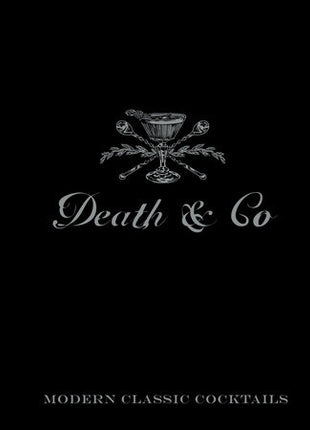Death and Co. Cocktail Book