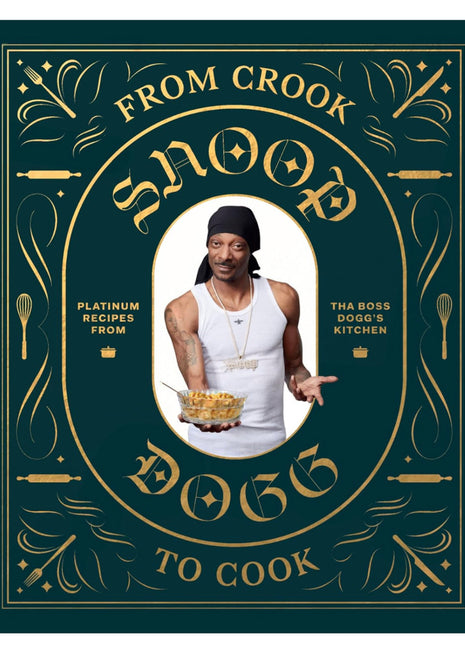 From Crook To Cook Snoop Dogg Cookbook
