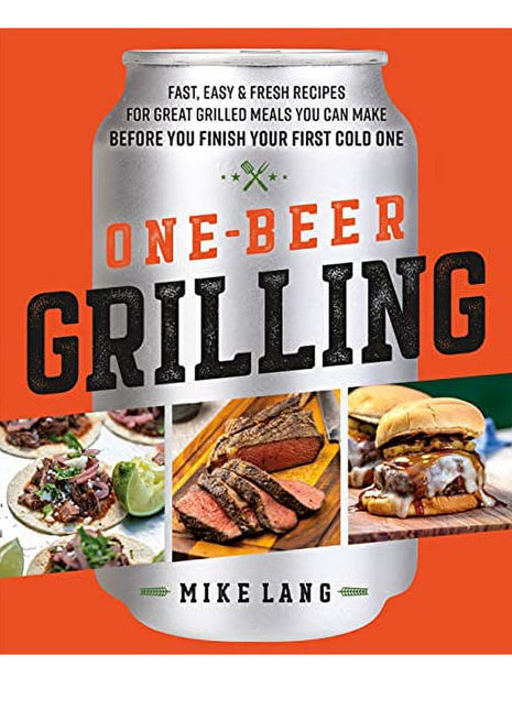 One Beer Grilling Cookbook