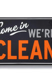 Come In We're Clean